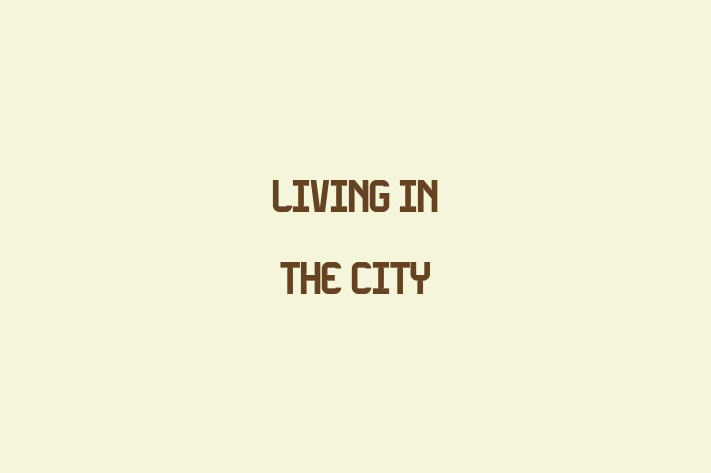 Living In The City