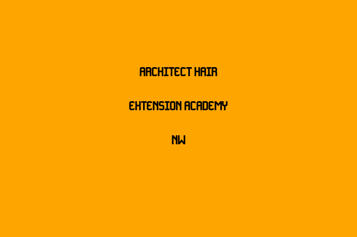 Architect Hair Extension Academy NW