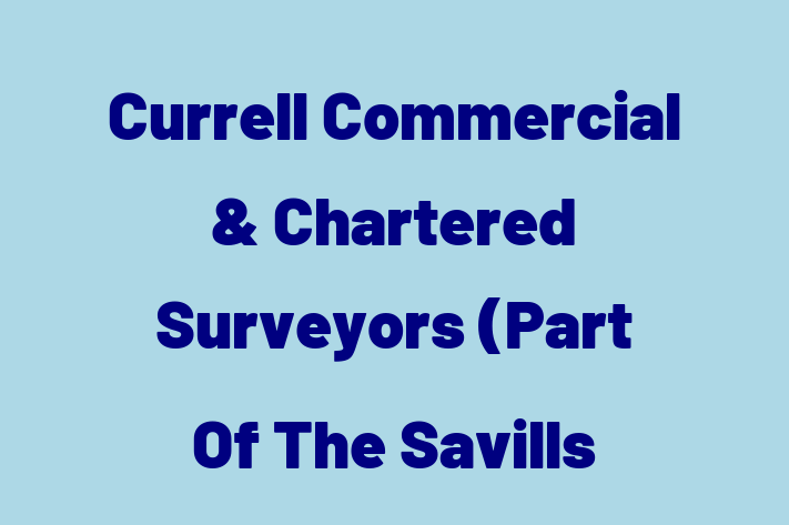 Currell Commercial & Chartered Surveyors (Part Of The Savills Group)