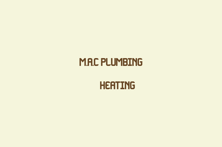 M A C Plumbing & Heating