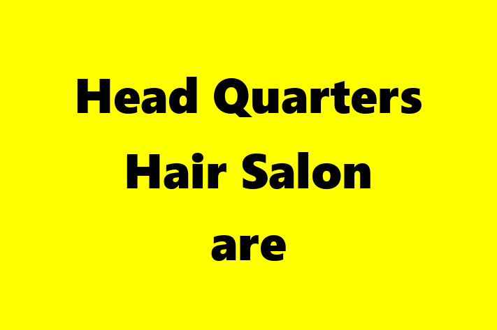 Head Quarters Hair Salon are