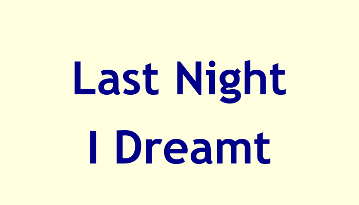 Last Night I Dreamt