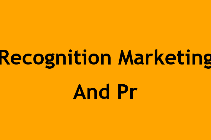 Recognition Marketing And Pr