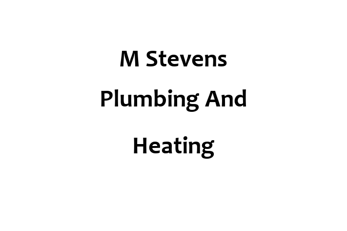 M Stevens Plumbing And Heating