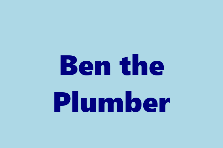 Ben the Plumber