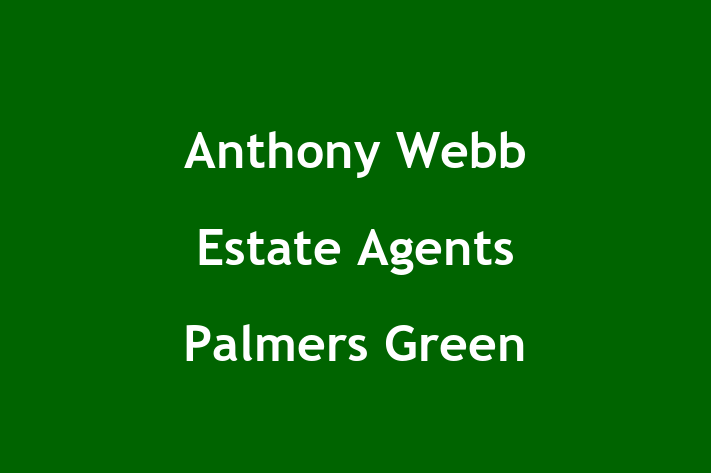 Anthony Webb Estate Agents   Palmers Green