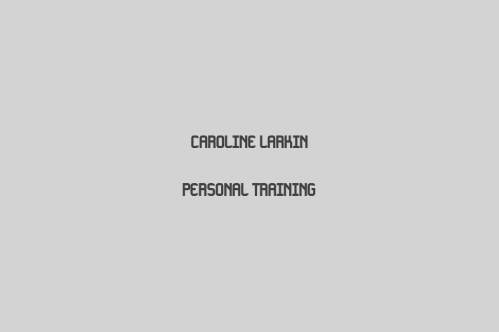 Caroline Larkin Personal Training