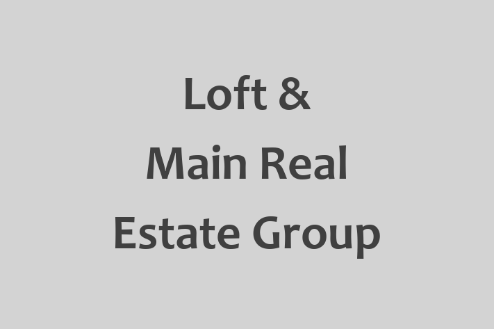 Loft & Main Real Estate Group