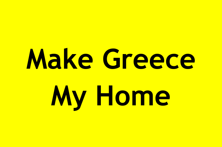 Make Greece My Home