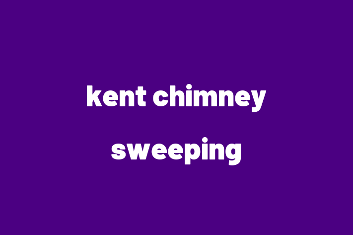 kent chimney sweeping