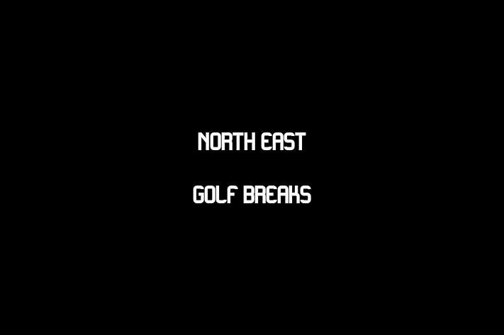 North East Golf Breaks