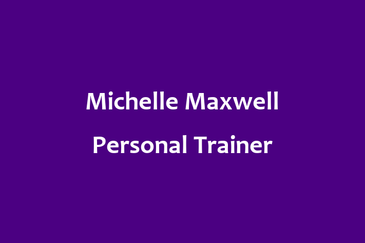 Michelle Maxwell Personal Trainer