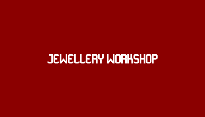 Jewellery Workshop