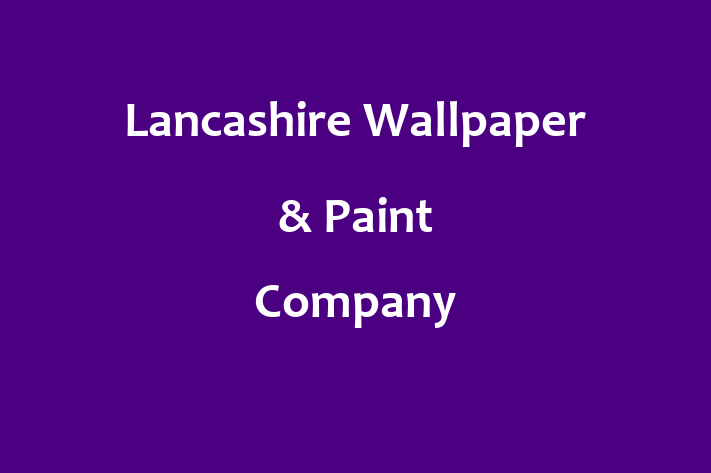 Lancashire Wallpaper & Paint Company