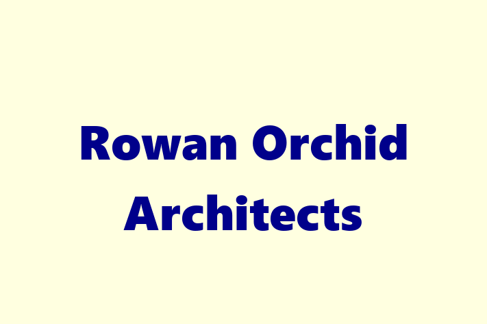 Rowan Orchid Architects