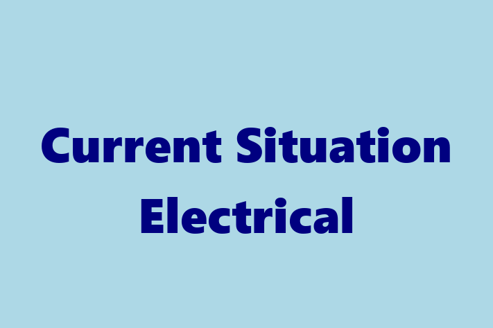 Current Situation Electrical