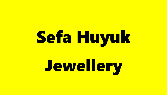 Sefa Huyuk Jewellery