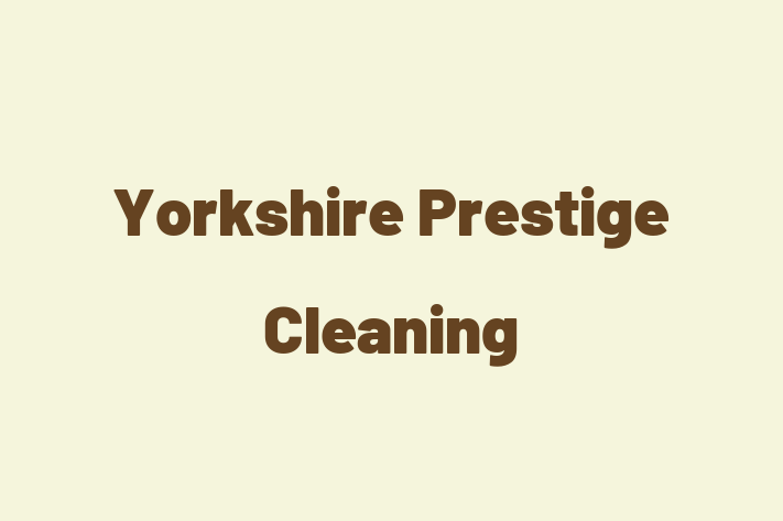 Yorkshire Prestige Cleaning