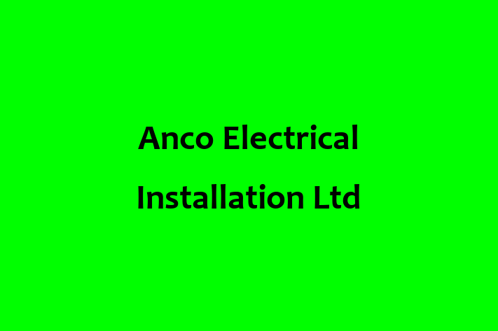 Anco Electrical Installation Ltd