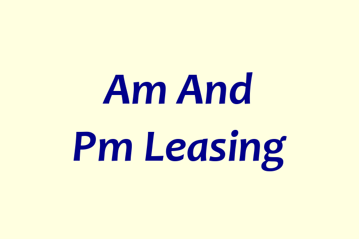 Am And Pm Leasing