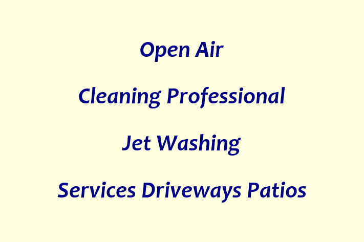 Open Air Cleaning  Professional Jet Washing Services  Driveways Patios Decks and much more