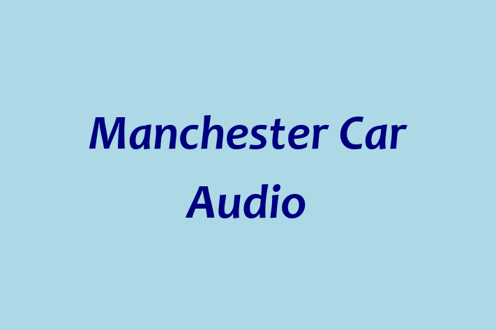 Manchester Car Audio