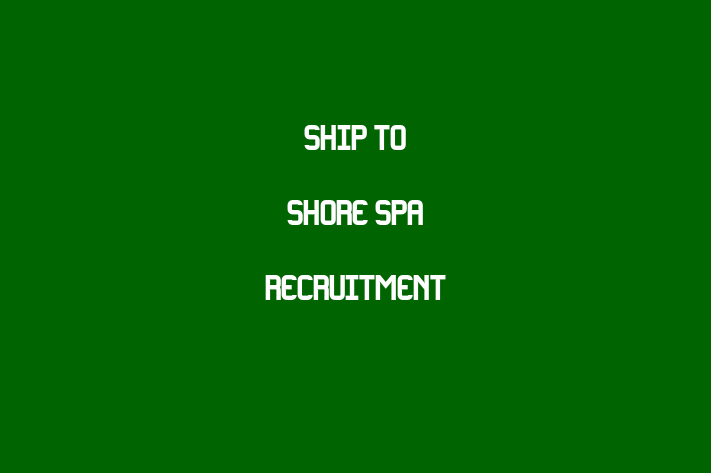 Ship to Shore spa Recruitment