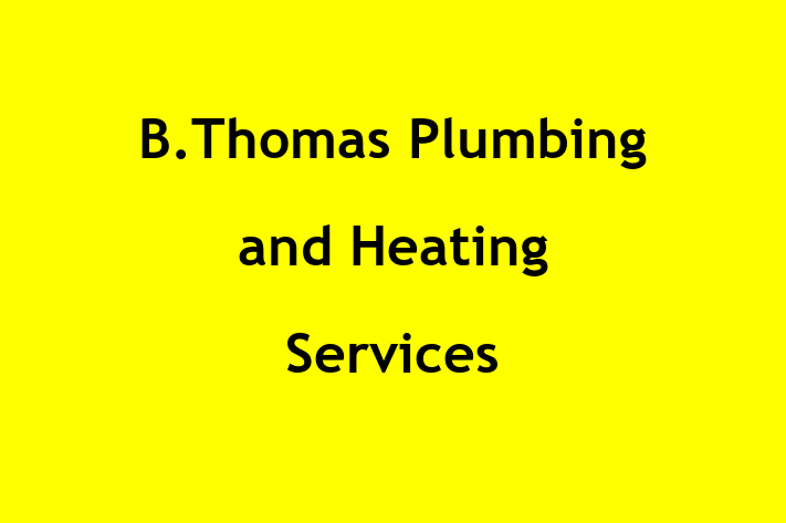 B Thomas Plumbing and Heating Services