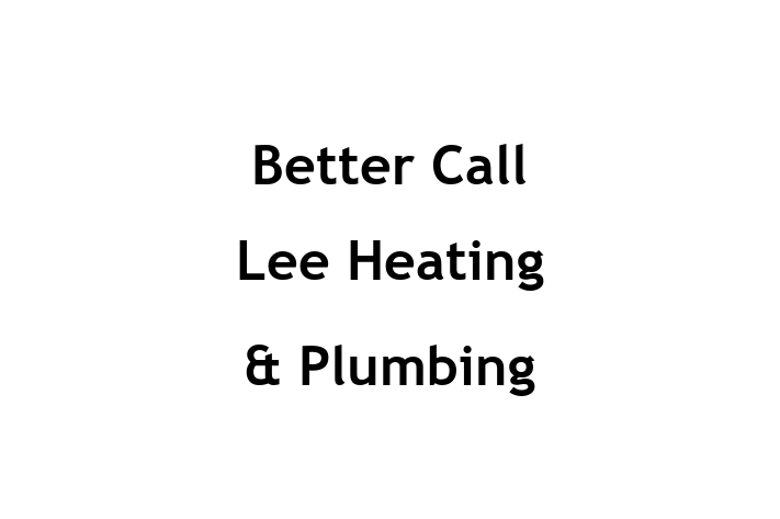 Better Call Lee   Heating & Plumbing