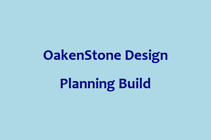 OakenStone Design Planning Build