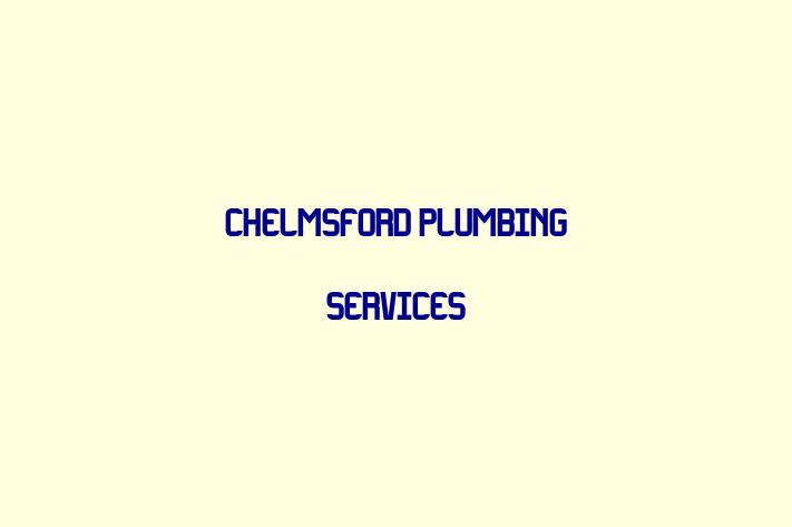 Chelmsford Plumbing Services