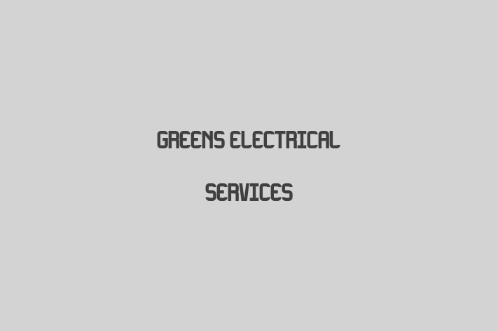 Greens Electrical Services