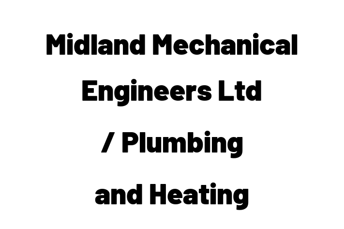 Midland Mechanical Engineers Ltd / Plumbing and Heating