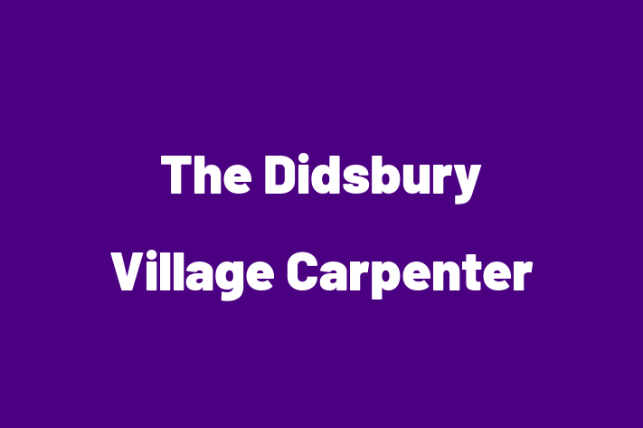 The Didsbury Village Carpenter