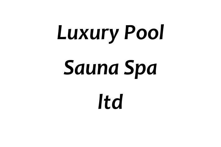 Luxury Pool Sauna Spa ltd