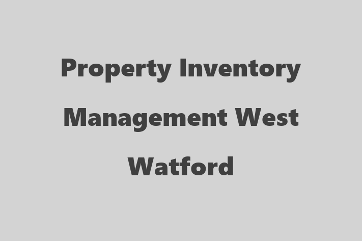 Property Inventory Management West Watford