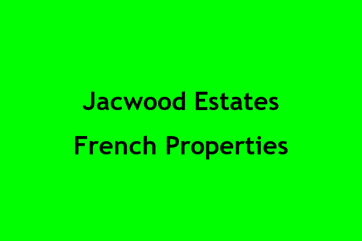 Jacwood Estates French Properties