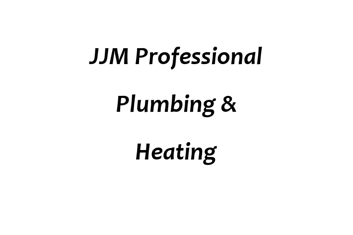 JJM Professional Plumbing & Heating