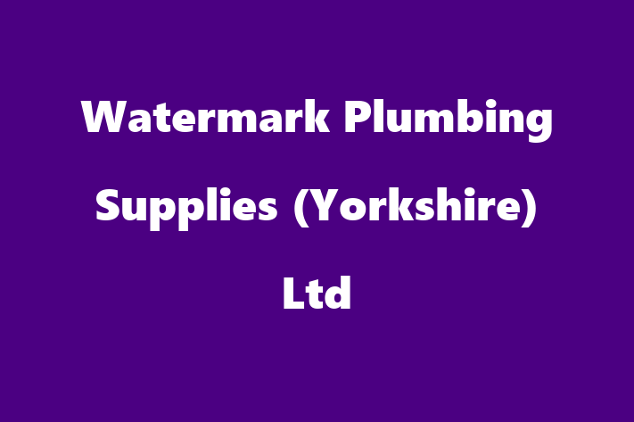 Watermark Plumbing Supplies (Yorkshire) Ltd