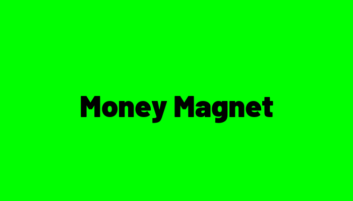 Money Magnet