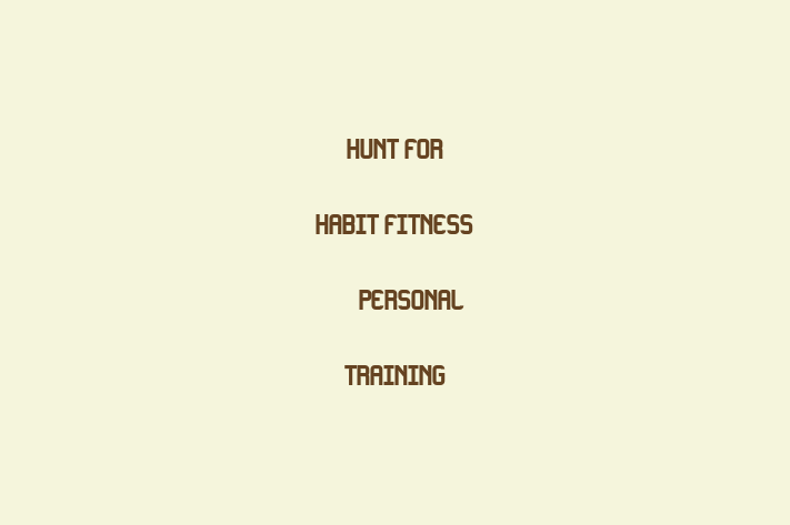 Hunt For Habit Fitness & Personal Training