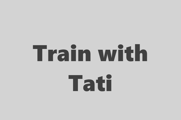 Train with Tati