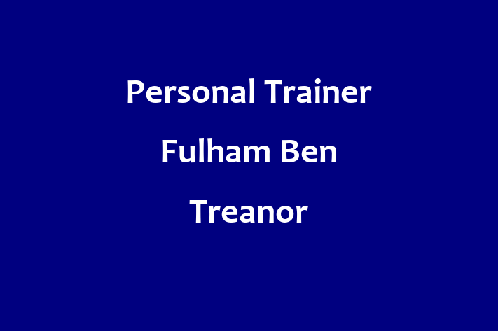 Personal Trainer Fulham   Ben Treanor