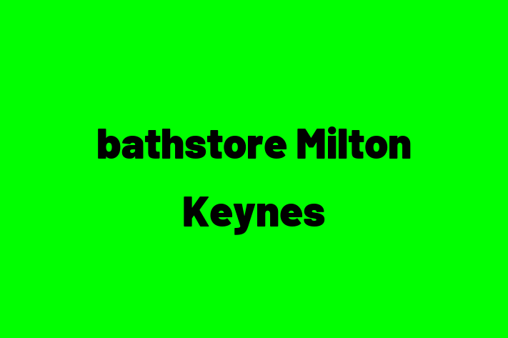 bathstore Milton Keynes