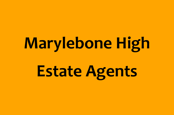 Marylebone High Estate Agents