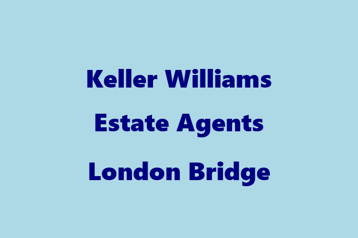 Keller Williams Estate Agents London Bridge