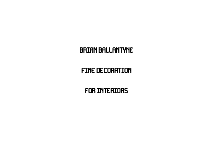 Brian Ballantyne Fine Decoration For Interiors