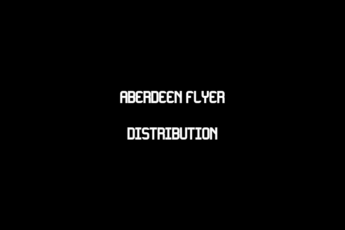 Aberdeen Flyer Distribution