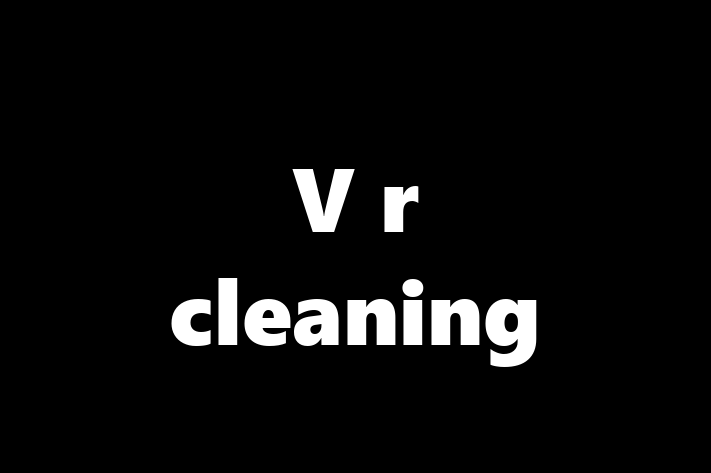 V r cleaning