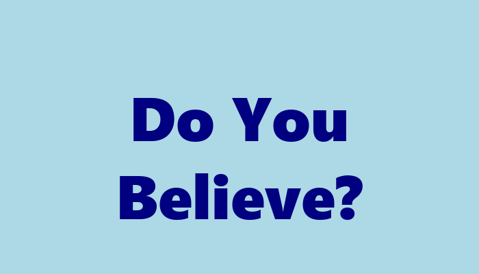 Do You Believe?